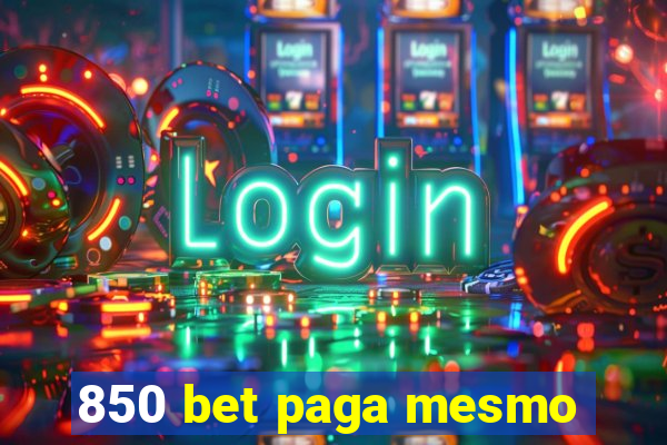 850 bet paga mesmo